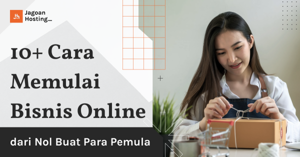 12 Cara Memulai Bisnis Online Dari Nol Buat Pemula