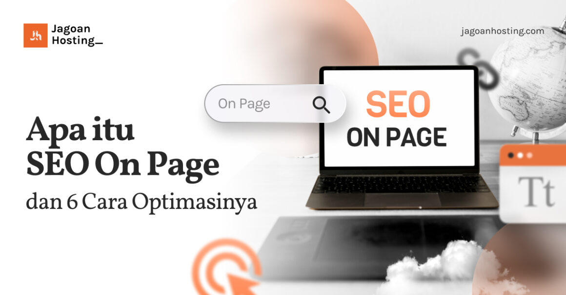 Apa Itu SEO On Page Dan 6 Cara Optimasinya