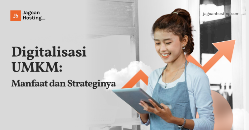 Digitalisasi Umkm Arti Manfaat Dan Strateginya