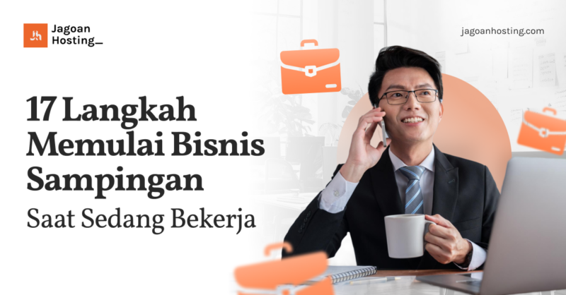 Langkah Memulai Bisnis Sampingan Saat Sedang Bekerja