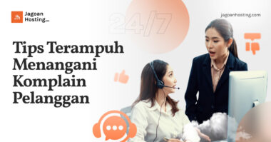 Tips Terampuh Menangani Komplain Pelanggan