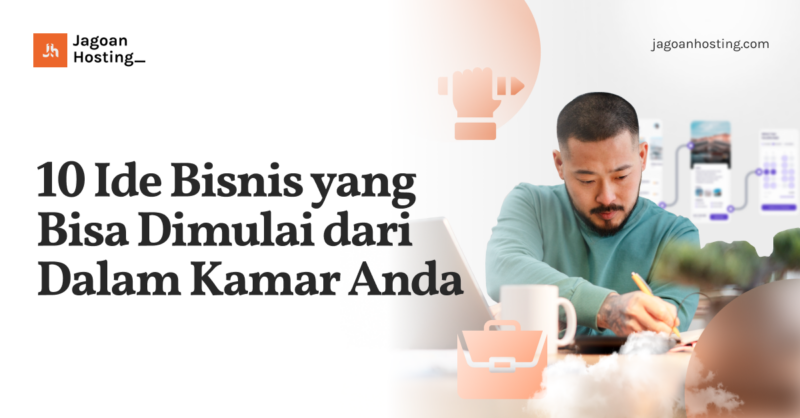 Ide Bisnis yang Bisa Dimulai dari Dalam Kamar Anda