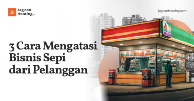 Cara Mengatasi Bisnis Sepi dari Pelanggan