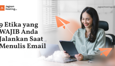 Etika yang WAJIB Anda Jalankan Saat Menulis Email