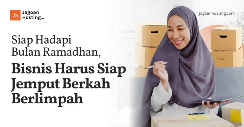 Siap Hadapi Bulan Ramadhan, Bisnis Harus Siap Jemput Berkah Berlimpah