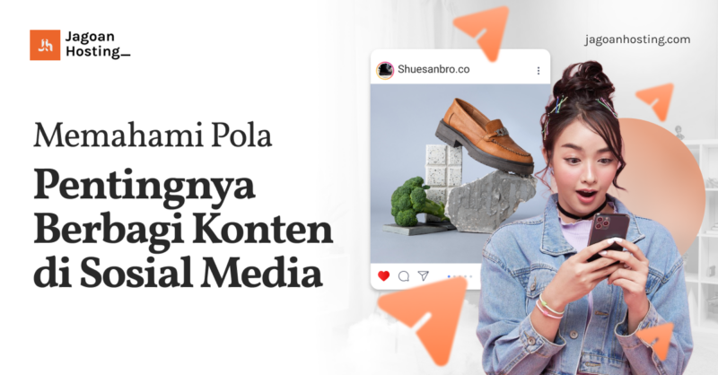 Memahami Pola Pentingnya Berbagi Konten di Sosial Media