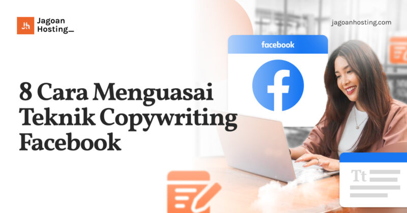 Cara Menguasai Teknik Copywriting Facebook