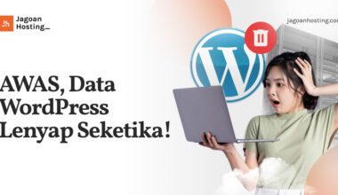 Data WordPress Lenyap Seketika!