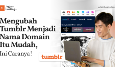 Mengubah Tumblr Menjadi Nama Domain Itu Mudah, Ini Caranya!