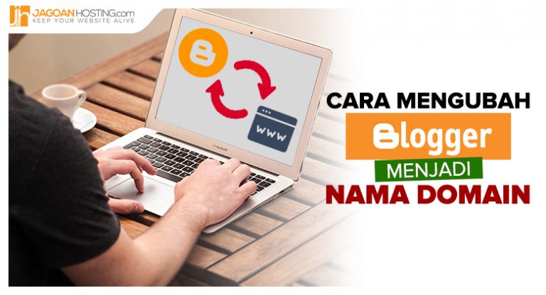 Cara Mudah Mengubah Blogspot Menjadi Nama Domain!