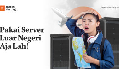 Pakai Server Luar Negeri Aja Lah!