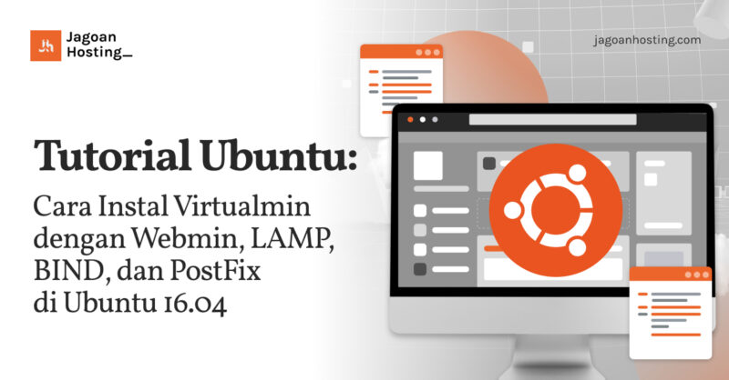 Cara Instal Virtualmin dengan Webmin, LAMP, BIND, dan PostFix di Ubuntu