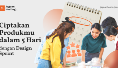 Ciptakan Produkmu dalam 5 Hari dengan Design Sprint