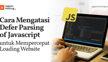 Cara Mengatasi Defer Parsing of Javascript untuk Mempercepat Loading Website