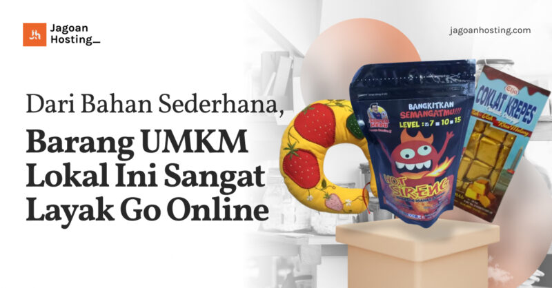 Dari Bahan Sederhana, Barang UMKM Lokal Ini Sangat Layak Go Online