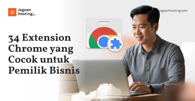 Extension Chrome yang Cocok untuk Pemilik Bisnis