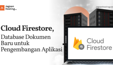 Cloud Firestore, Database Dokumen Baru untuk Pengembangan Aplikasi