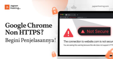 Google Chrome Non HTTPS_ Begini Penjelasannya!