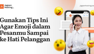 Gunakan Tips Ini Agar Emoji dalam Pesanmu Sampai ke Hati Pelanggan