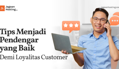 Tips Menjadi Pendengar yang Baik Demi Loyalitas Customer