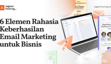 Elemen Rahasia Keberhasilan Email Marketing untuk Bisnis