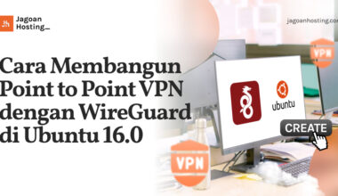 Cara Membangun Point to Point VPN dengan WireGuard di Ubuntu 16.0