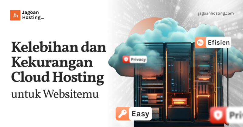 Kelebihan dan Kekurangan Cloud Hosting untuk Websitemu