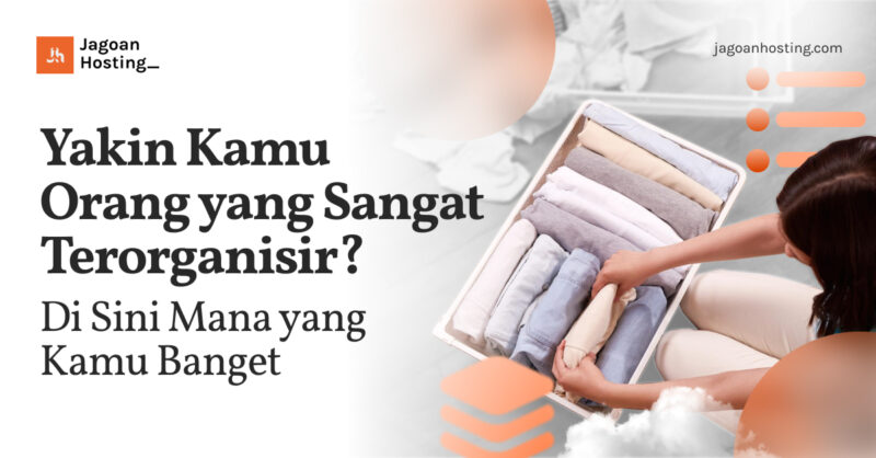 Yakin Kamu Orang yang Sangat Terorganisir_ Di Sini Mana yang Kamu Banget