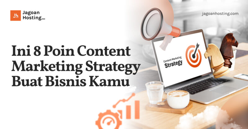 Content Marketing Strategy Buat Bisnis Kamu