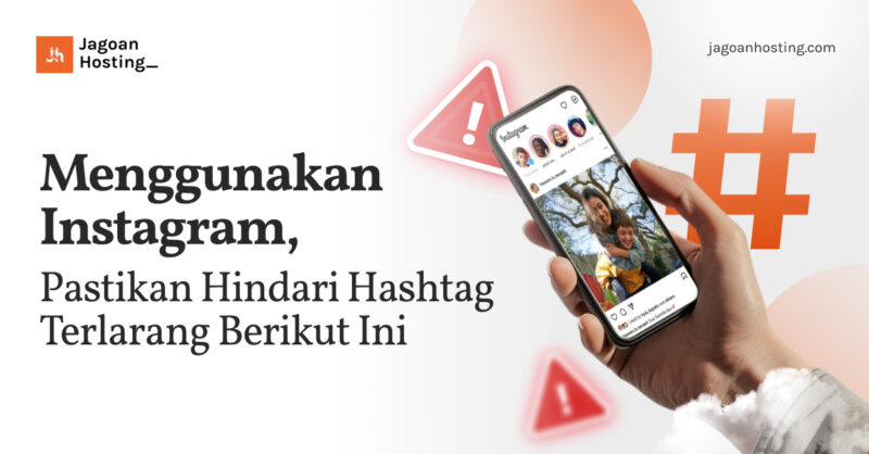 Menggunakan Instagram, Pastikan Hindari Hashtag Terlarang