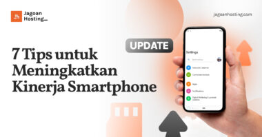 Tips untuk Meningkatkan Kinerja Smartphone