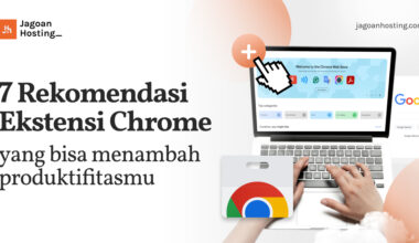 Ekstensi Chrome yang bisa menambah produktifitasmu