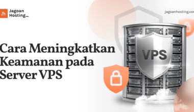 Cara Meningkatkan Keamanan pada Server VPS