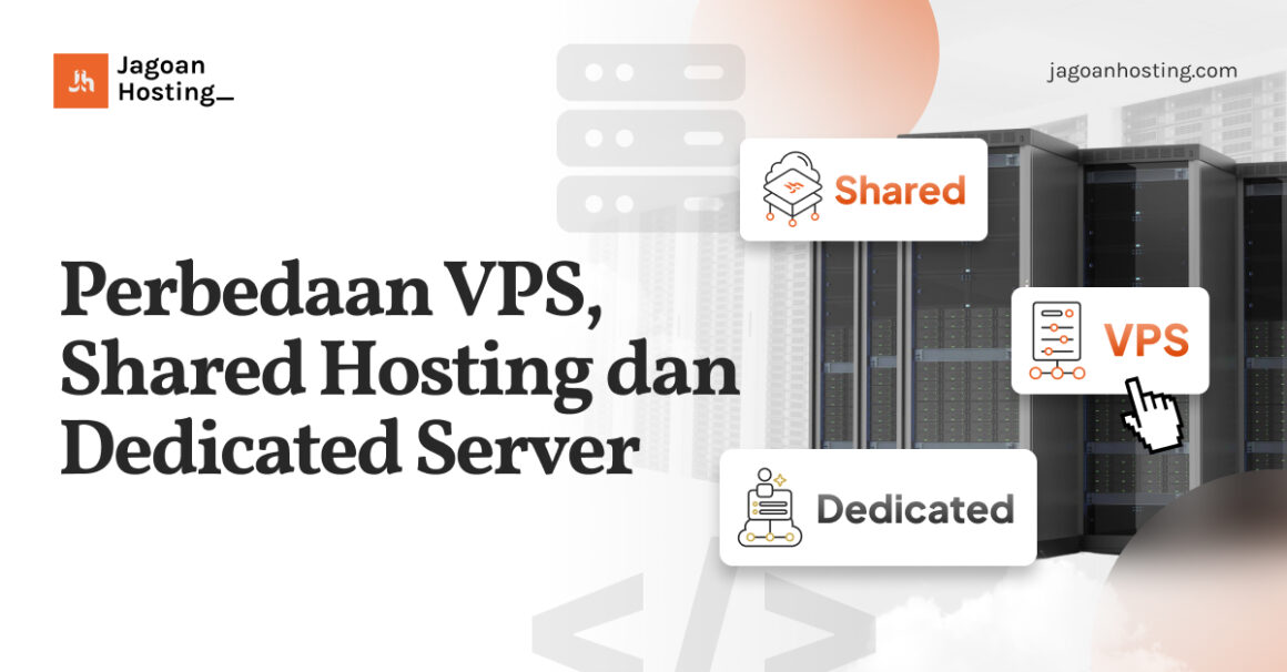 Perbedaan Vps Shared Hosting Dan Dedicated Server