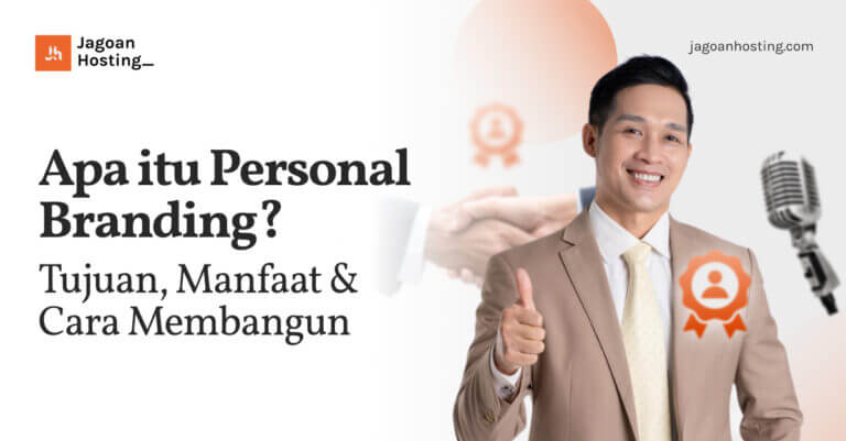 Apa Itu Personal Branding? Tujuan, Manfaat & Cara Membangun