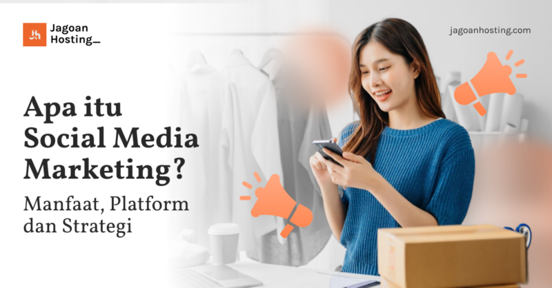 Apa itu Social Media Marketing