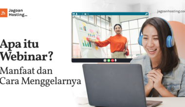 Apa itu Webinar_ Manfaat dan Cara Menggelarnya