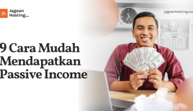 Cara Mudah Mendapatkan Passive Income