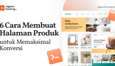 Cara Membuat Halaman Produk untuk Memaksimal Konversi