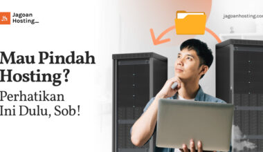 Mau Pindah Hosting_ Perhatikan Ini Dulu, Sob!