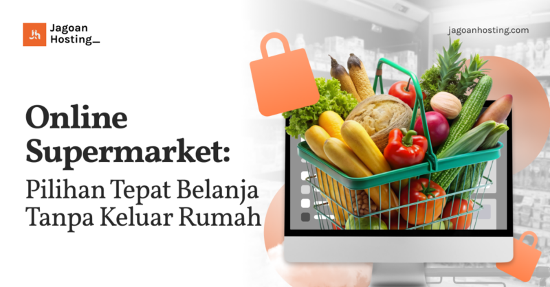 Online Supermarket_ Pilihan Tepat Belanja Tanpa Keluar Rumah