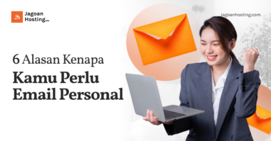 6 Alasan Kenapa Kamu Perlu Email Personal