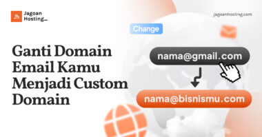 Ganti Domain Email Kamu Menjadi Custom Domain