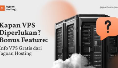 Kapan VPS Diperlukan_ Bonus Feature_ Info VPS Gratis dari Jagoan Hosting