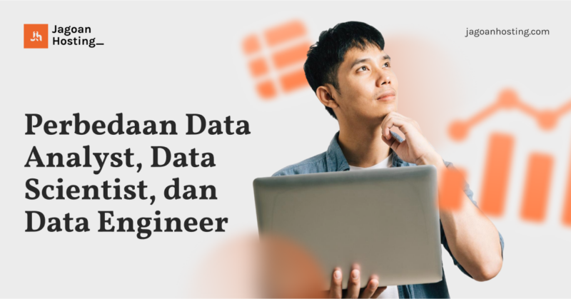 Perbedaan Data Analyst, Data Scientist, dan Data Engineer