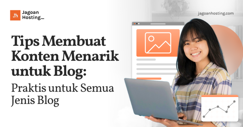 Tips Membuat Konten Menarik untuk Blog