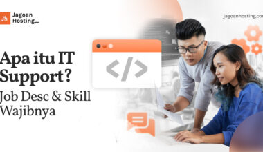 Apa itu IT Support_ Job Desc & Skill Wajibnya