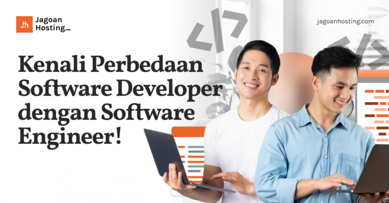 Kenali Perbedaan Software Developer dengan Software Engineer!