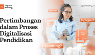 Pertimbangan dalam Proses Digitalisasi Pendidikan