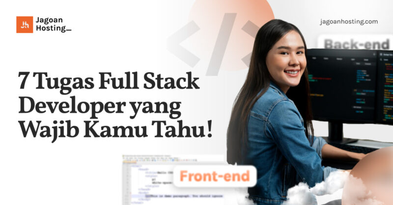 Tugas Full Stack Developer yang Wajib Kamu Tahu!